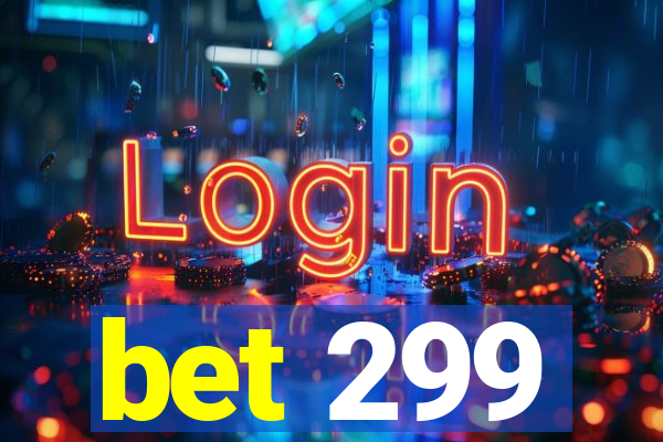 bet 299